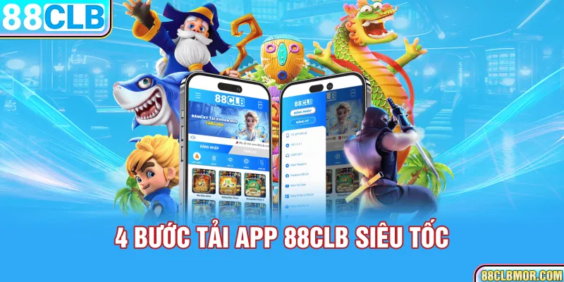 4 bước tải app 88CLB siêu tốc