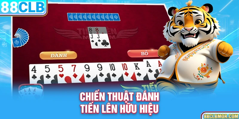 Chiến thuật đánh Tiến Lên hữu hiệu