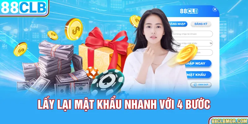 Lấy lại mật khẩu nhanh với 4 bước