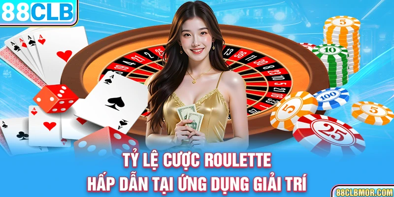 Tỷ lệ cược roulette hấp dẫn tại ứng dụng giải trí