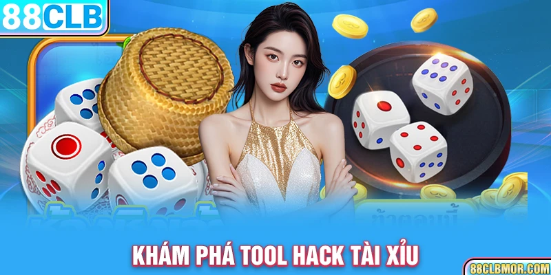 Khám phá tool hack tài xỉu