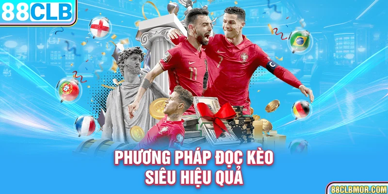 Phương pháp đọc kèo siêu hiệu quả