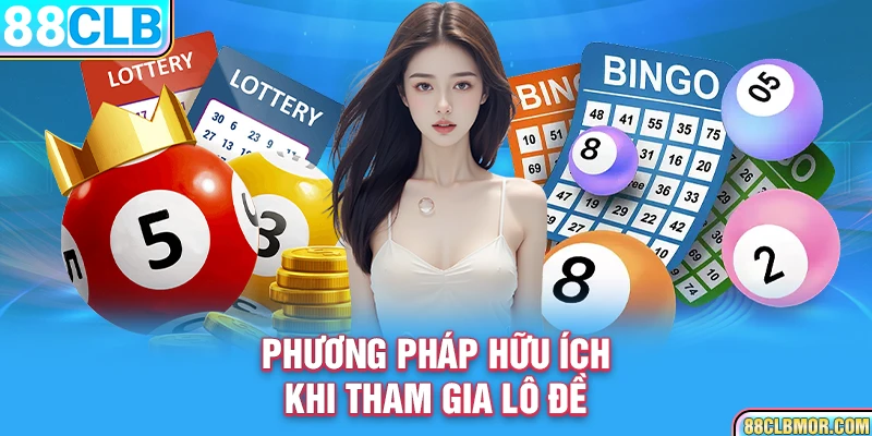 Phương pháp hữu ích khi tham gia lô đề